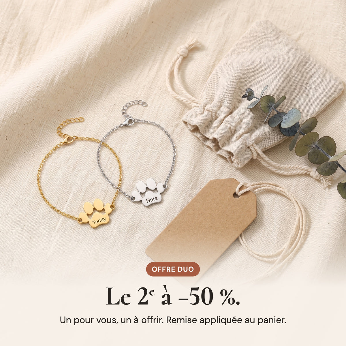 Deux bracelets patte dans leurs pochettes : le deuxième à moins 50 %